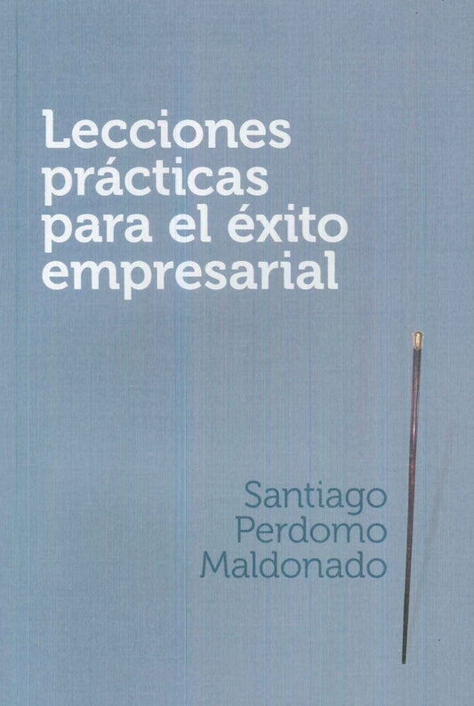 LECCIONES PRACTICAS PARA EL EXITO EMPRESARIAL | SANTIAGO MALDONADO