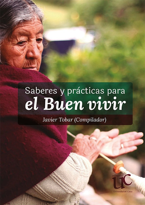 SABERES Y PRACTICAS PARA EL BUEN VIVIR. Oferta 45 Bs | JAVIER TOBAR