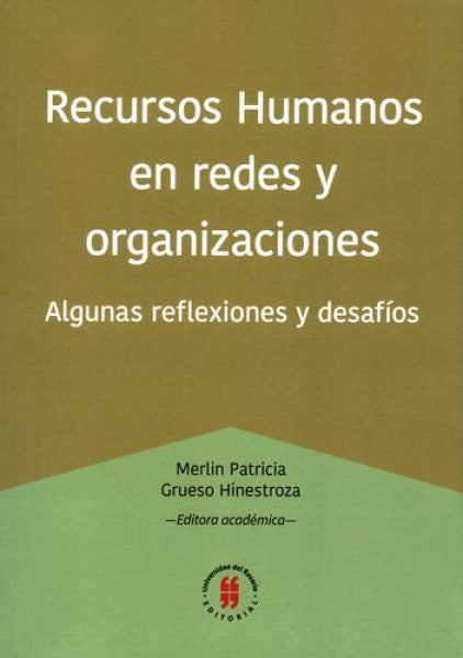 RECURSOS HUMANOS EN REDES Y ORGANIZACIONES. ALGUNAS REFLEXIONES Y DESAFIOS Rebaja 90 Bs. | MERLIN GRUESO