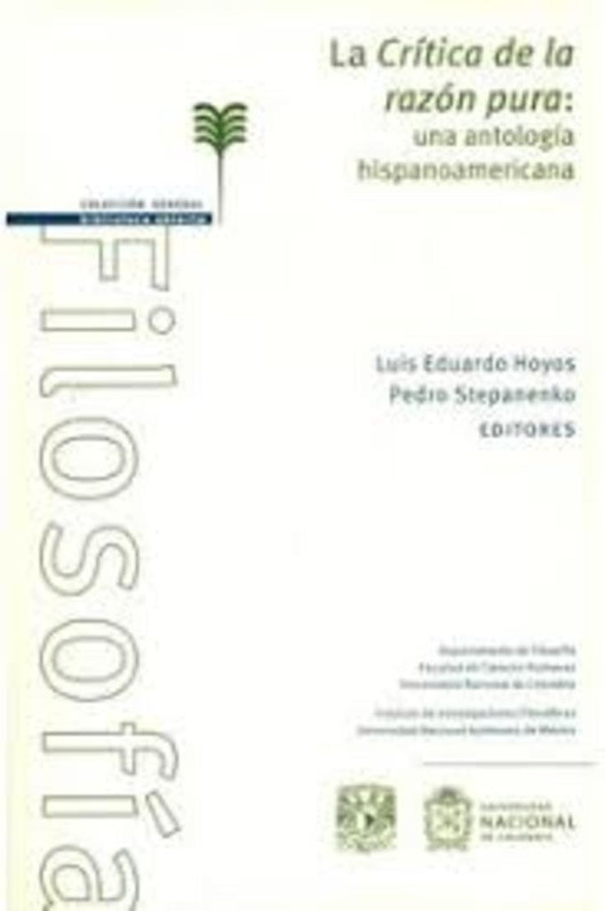 CRITICA DE LA RAZON PURA: UNA ANTOLOGIA HISPANOAMERICANA, LA Rebaja 168 Bs. | STEPANENKO