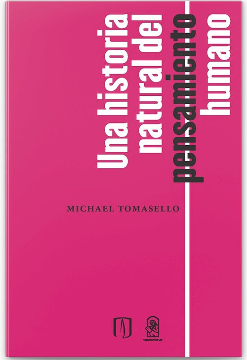UNA HISTORIA NATURAL DEL PENSAMIENTO HUMANO | MICHAEL TOMASELLO