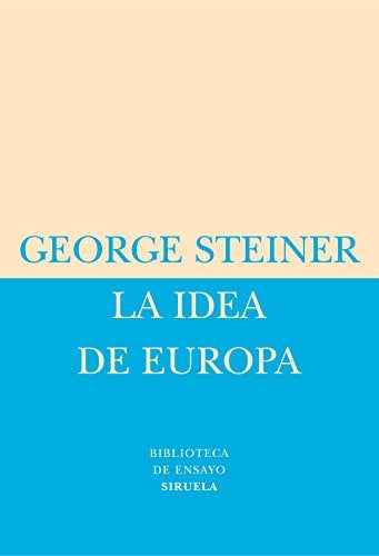IDEA DE EUROPA, LA. | GEORGE STEINER