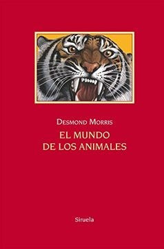 MUNDO DE LOS ANIMALES, EL. | MORRIS DESMOND