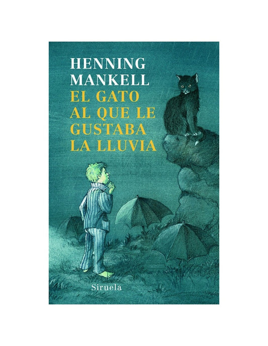 GATO AL QUE LE GUSTABA LA LLUVIA, EL. | HENNING MANKELL