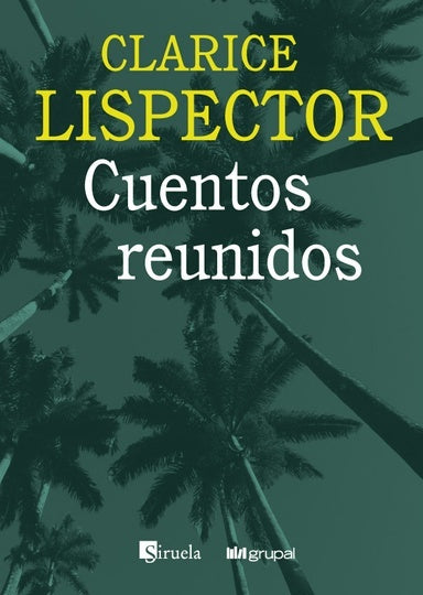 CUENTOS REUNIDOS. (CLARICE LISPECTOR) | CLARICE LISPECTOR