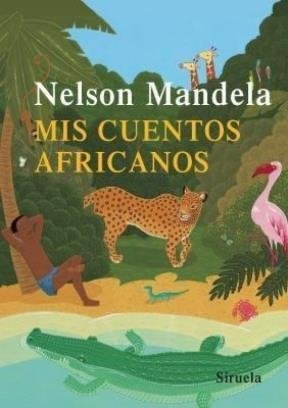 MIS CUENTOS AFRICANOS | NELSON MANDELA