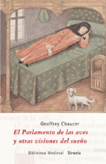 PARLAMENTO DE LAS AVES Y OTRAS VISIONES DEL SUEÑO, EL. Rebaja 130 Bs. | GEOFFREY CHAUCER