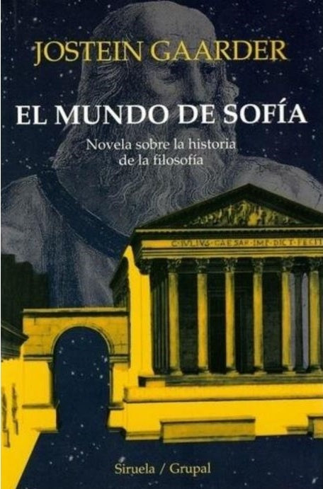 MUNDO DE SOFIA, EL. NOVELA SOBRE LA HISTORIA DE LA FILOSOFIA | JOSTEIN GAARDER