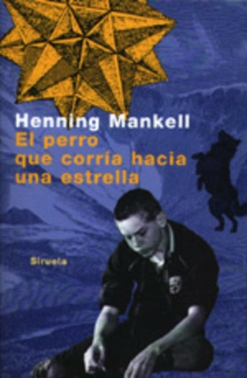 PERRO QUE CORRIA HACIA UNA ESTRELLA, EL Rebaja 100 Bs. | HENNING MANKELL