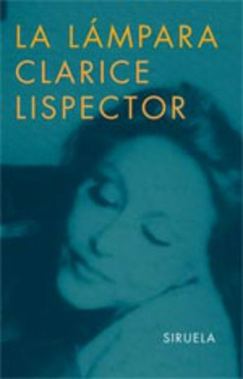 LAMPARA, LA. Tapa Dura | CLARICE LISPECTOR