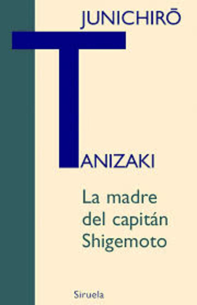 MADRE DEL CAPITAN SHIGEMOTO, LA . REBAJA Bs. 115 | JUNICHIRO TANIZAKI