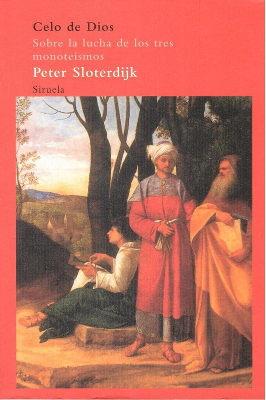 CELO DE DIOS: SOBRE LA LUCHA DE LOS TRES MONOTEISMOS . OFERTA 90 Bs. | PETER SLOTERDIJK