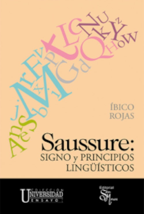 SAUSSURE: SIGNO Y PRINCIPIOS LINGUISTICOS | IBICO ROJAS