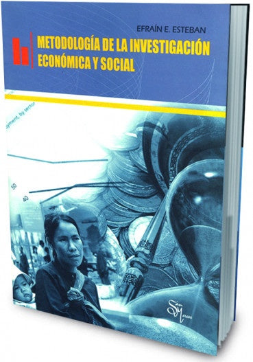 METODOLOGIA DE LA INVESTIGACION ECONOMICA Y SOCIAL | EFRAIN ESTEBAN