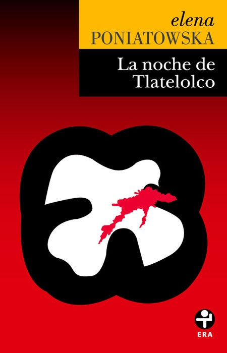 NOCHE DE TLATELOLCO, LA. TESTIMONIOS DE HISTORIA ORAL