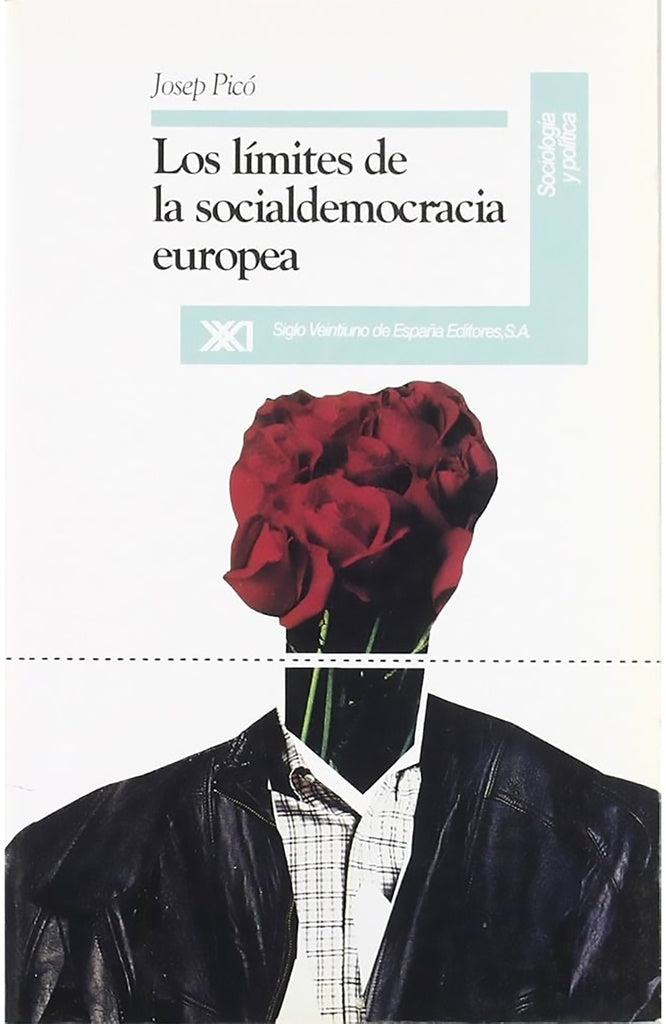 LIMITES DE LA SOCIALDEMOCRACIA EUROPEA .  REBAJA 40 BS | JOSE PICO LOPEZ