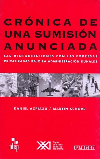 CRONICA DE UNA SUMISION ANUNCIADA .  REBAJA 20 BS | DANIEL AZPIAZU