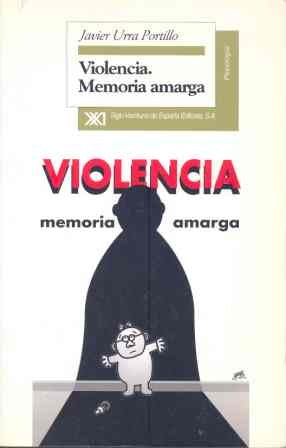 VIOLENCIA. MEMORIA AMARGA .  REBAJA 30 BS | JAVIER URRA