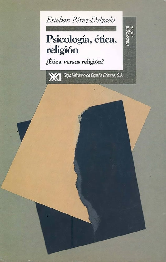 PSICOLOGIA, ETICA, RELIGION:  ETICA VERSUS RELIGION? .  REBAJA 40 BS | ESTEBAN PEREZ-DELGADO