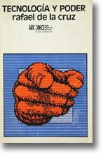 TECNOLOGIA Y PODER .  REBAJA 40 BS | RAFAEL DE LA CRUZ