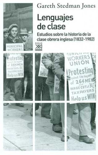 LENGUAJES DE CLASE. ESTUDIOS SOBRE LA HISTORIA DE LA CLASE OBRERA INGLESA. REBAJA 30 BS | Gareth Stedman-Jones