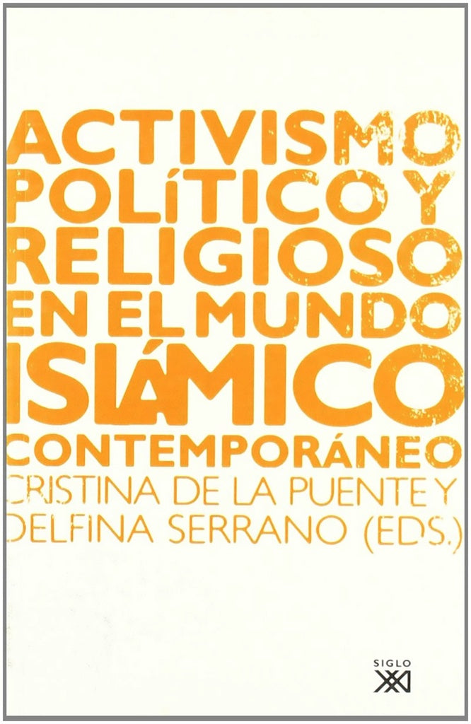 ACTIVISMO POLITICO Y RELIGIOSO EN EL MUNDO ISLAMICO. REBAJA 40 bs | VARIOS AUTORES
