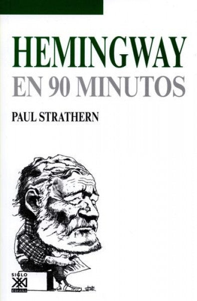 HEMINGWAY EN 90 MINUTOS .  OFERTA Bs. 30 | PAUL STRATHERN