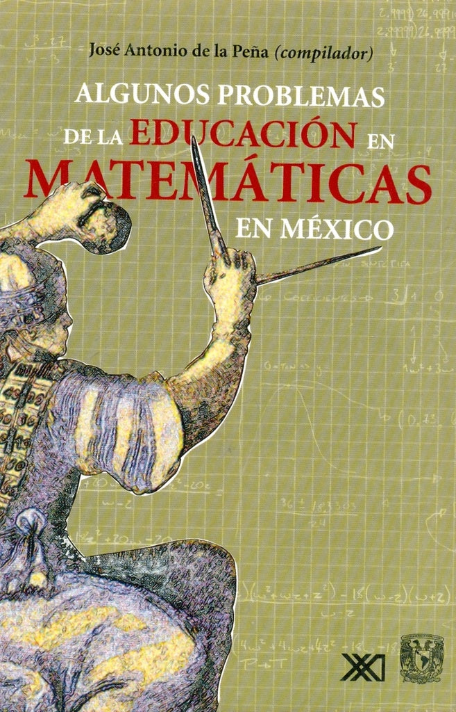 ALGUNOS PROBLEMAS DE LA EDUCACION EN MATEMATICAS EN MEXICO .  REBAJA 15 BS | JOSE ANTONIO DE LA PEÑA