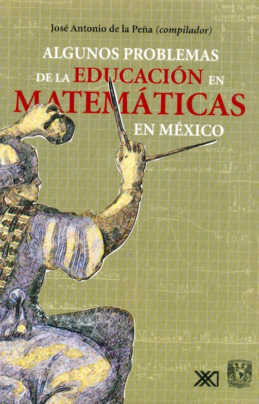 ALGUNOS PROBLEMAS DE LA EDUCACION EN MATEMATICAS EN MEXICO .  REBAJA 15 BS | JOSE ANTONIO DE LA PEÑA
