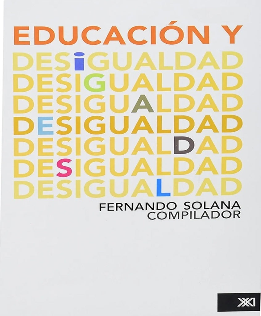 EDUCACION Y DESIGUALDAD .  REBAJA 40 BS | FERNANDO SOLANA