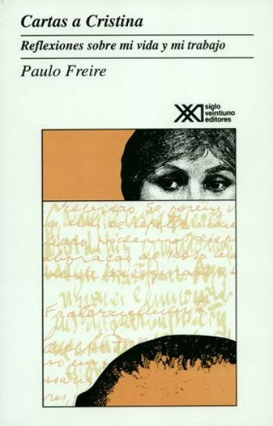 CARTAS A CRISTINA. REFLEXIONES SOBRE MI VIDA Y MI TRABAJO .  REBAJA 50 BS | PAULO FREIRE