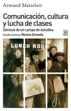 COMUNICACION, CULTURA Y LUCHA DE CLASES  Rebaja 90 Bs. | ARMAND MATTELART