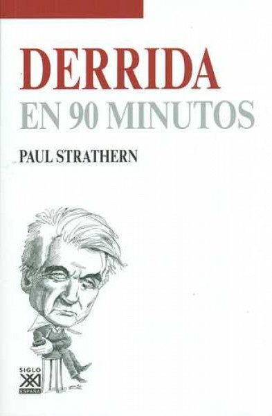 DERRIDA EN 90 MINUTOS | PAUL STRATHERN