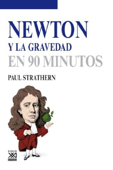 NEWTON Y LA GRAVEDAD EN 90 MINUTOS Oferta 30 Bs | PAUL STRATHERN