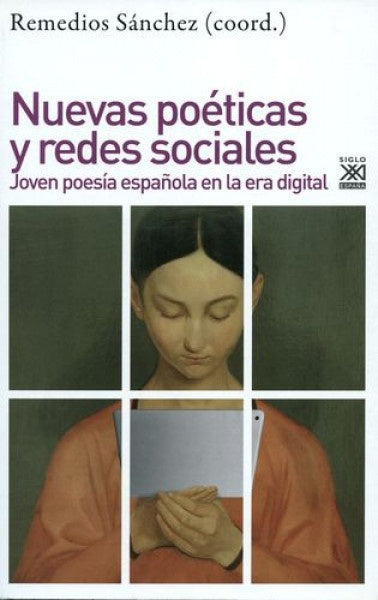NUEVAS POETICAS Y REDES SOCIALES. JOVEN POESIA ESPAÑOLA EN LA ERA DIGITAL Rebaja 155 Bs. | REMEDIOS SANCHEZ