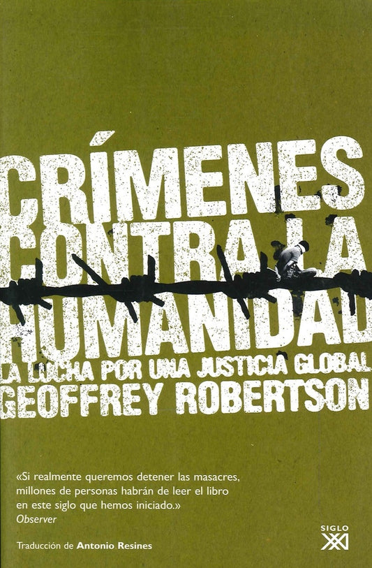 CRIMENES CONTRA LA HUMANIDAD. LA LUCHA POR UNA JUSTICIA GLOBAL. OFERTA 120 Bs. | GEOFFREY ROBERTSON