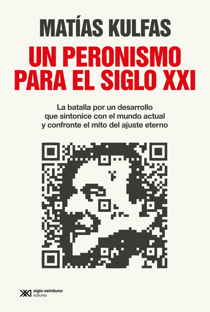 UN PERONISMO PARA EL SIGLO XXI | MATIAS KULFAS