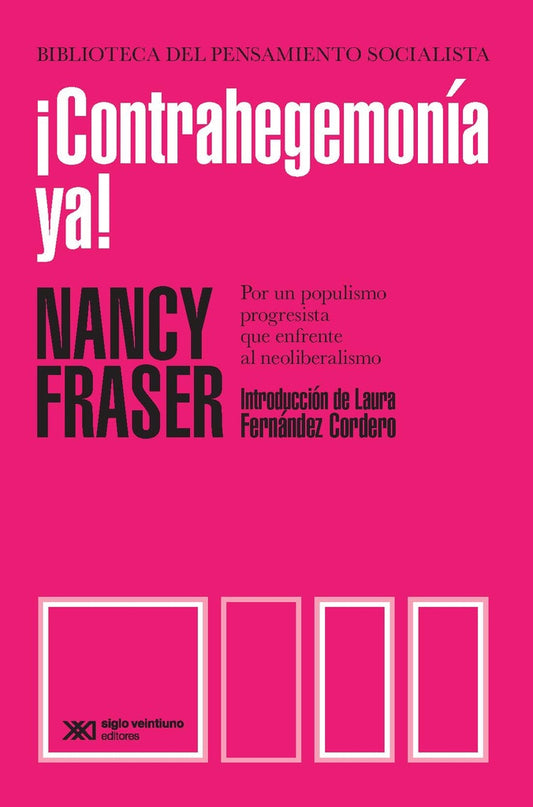 CONTRAHEGEMONIA YA. Por un populismo progresista que enfrente al neoliberalismo. REBAJA 60 BS. | NANCY FRASER