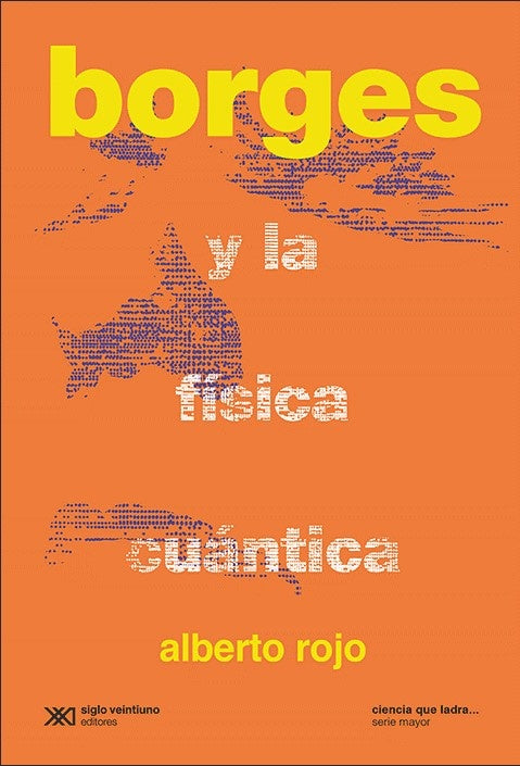 BORGES Y LA FISICA CUANTICA | ALBERTO ROJO