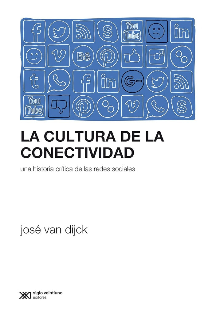 CULTURA DE LA CONECTIVIDAD, LA. UNA HISTORIA CRITICA DE LAS REDES SOCIALES . OFERTA Bs. 80 | JOSE VAN DIJCK