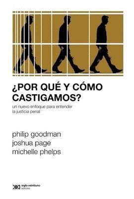 POR QUE Y COMO CASTIGAMOS? UN NUEVO ENFOQUE PARA ENTENDER LA JUSTICIA SOCIAL. REBAJA 70 BS. | PAGE GOODMAN