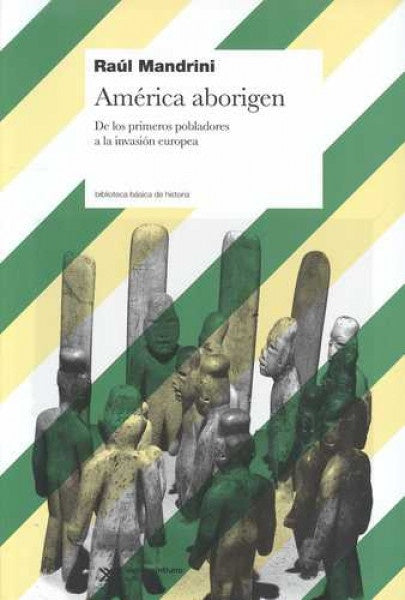 AMERICA ABORIGEN. DE LOS PRIMEROS POBLADORES A LA INVASION EUROPEA OFERTA 50 Bs. | BENOIT MANDELBROT