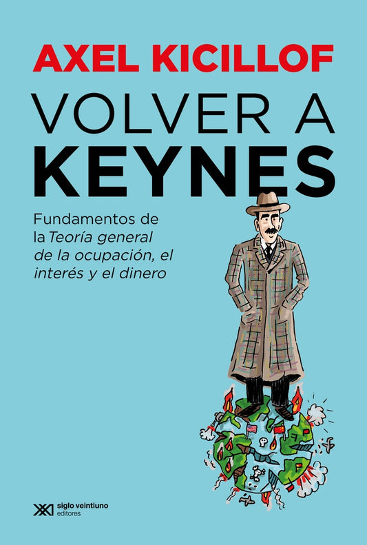 VOLVER A KEYNES | AXEL KICILLOF