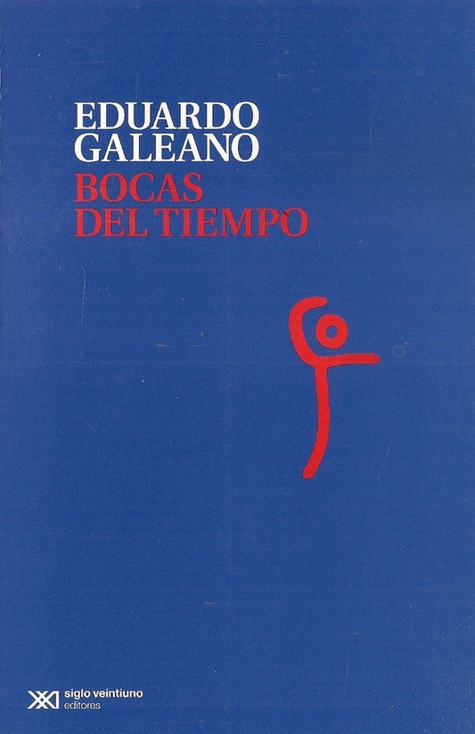 BOCAS DEL TIEMPO Rebaja 100 Bs. | EDUARDO GALEANO