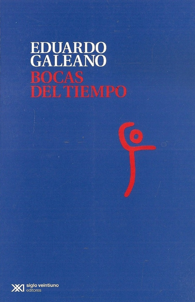 BOCAS DEL TIEMPO Rebaja 100 Bs. | EDUARDO GALEANO