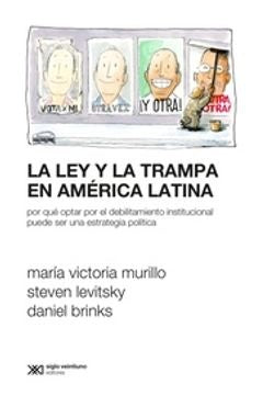 LEY Y LA TRAMPA EN AMERICA LATINA, LA. | MARIA MURILLO