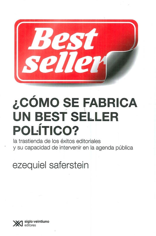 COMO SE FABRICA UN BEST SELLER POLITICO? REBAJA 60 BS. | EZEQUIEL SAFERSTEIN