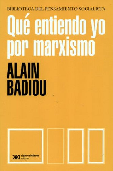 QUE ENTIENDO YO POR MARXISMO? | ALAIN BADIOU