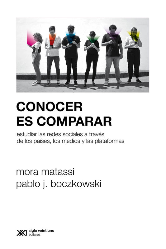 CONOCER ES COMPARAR. ESTUDIAR LAS REDES SOCIALES A TRAVES DE LOS PAISES, LOS MEDIOS. REBAJA 70 BS. | MATASSI BOCZKOWSKI