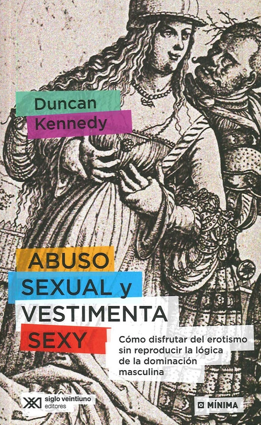 ABUSO SEXUAL Y VESTIMENTA SEXY | DUNCAN KENNEDY